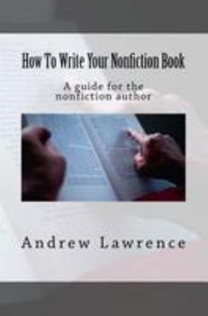 Paperback How To Write Your Nonfiction Book: A guide for the nonfiction author Book