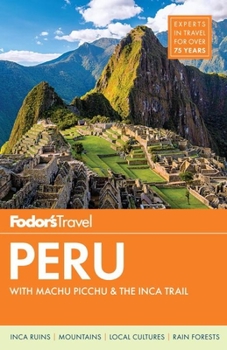 Paperback Fodor's Peru: With Machu Picchu & the Inca Trail Book