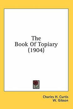 Hardcover The Book Of Topiary (1904) Book