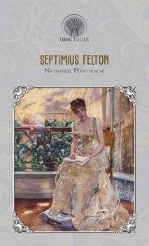 Septimius Felton (Throne Classics)