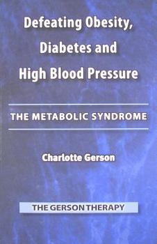 Paperback Defeating Obesity, Diabetes and High Blood Pressure: The Metabolic Syndrome Book