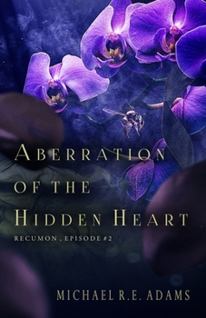 Paperback Aberration of a Hidden Heart (Recumon, Episode #2) Book