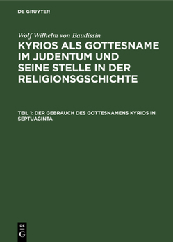 Hardcover Der Gebrauch Des Gottesnamens Kyrios in Septuaginta [German] Book