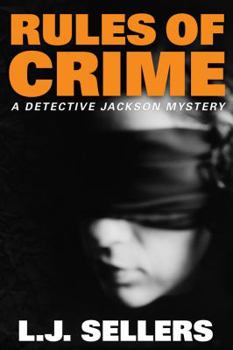 Rules of Crime - Book #7 of the Detective Jackson Mystery