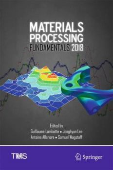Hardcover Materials Processing Fundamentals 2018 Book