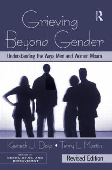 Hardcover Grieving Beyond Gender: Understanding the Ways Men and Women Mourn, Revised Edition Book