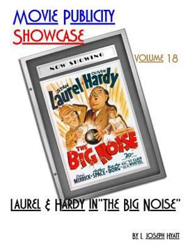 Paperback Movie Publicity Showcase Volume 18: Laurel and Hardy in "The Big Noise" Book