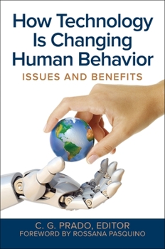 Hardcover How Technology is Changing Human Behavior: Issues and Benefits Book