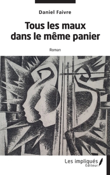 Paperback Tous les maux dans le même panier: Roman [French] Book