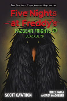 Paperback Blackbird: An Afk Book (Five Nights at Freddy's: Fazbear Frights #6): Volume 6 Book