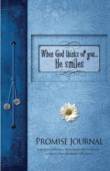 When God Thinks of You...He Smiles Promise Journal: New Edition ISBN978-1-935416-44-9