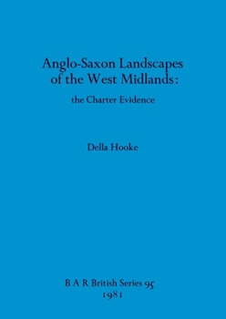 Paperback Anglo-Saxon Landscapes of the West Midlands: the Charter Evidence Book