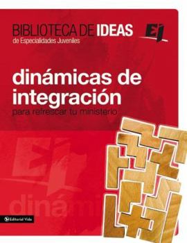 Paperback Biblioteca de Ideas: Dinámicas de Integración: Para Refrescar Tu Ministerio [Spanish] Book