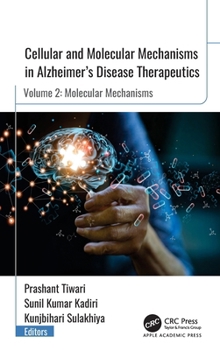 Hardcover Cellular and Molecular Mechanisms in Alzheimer's Disease Therapeutics: Vol. 2: Molecular Mechanisms Book