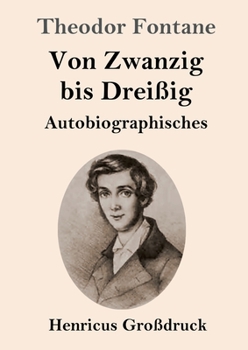 Paperback Von Zwanzig bis Dreißig (Großdruck): Autobiographisches [German] Book