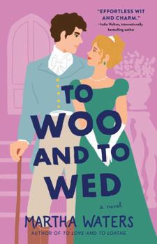 To Woo and to Wed - Book #5 of the Regency Vows