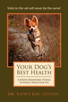 Paperback Your Dog's Best Health: A Dozen Reasonable Things to Expect From Your Vet Book