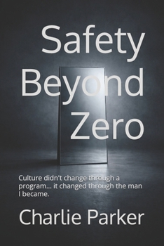 Paperback Safety Beyond Zero: How Real Safety Starts with People, Not Policies Book