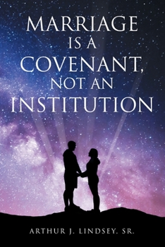 Paperback Marriage is a Covenant, Not an Institution Book