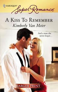 A Kiss To Remember (Harlequin Superromance) - Book #3 of the Home in Emmett's Mill