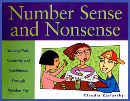 Paperback Number Sense and Nonsense: Building Math Creativity and Confidence Through Number Play Book
