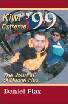 Paperback Kiwi Extreme '99: The Journal of Daniel Flax Book
