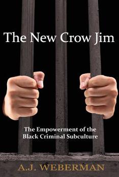 Paperback The New Crow Jim: The Empowerment of the Black Criminal Subculture Book
