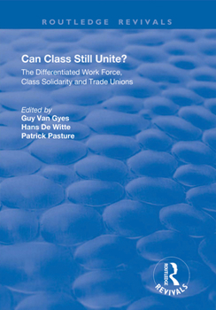 Paperback Can Class Still Unite?: The Differentiated Work Force, Class Solidarity and Trade Unions Book