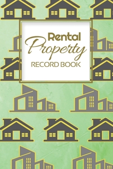 Rental Property Record Book: Rental Property Landlord Income Maintenance Management Tracker Record Book