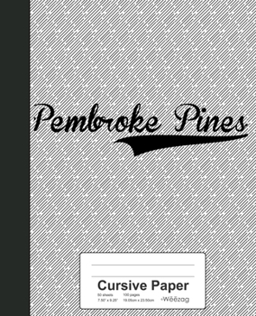 Paperback Cursive Paper: PEMBROKE PINES Notebook Book