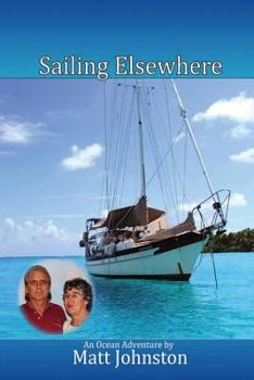 Paperback Sailing Elsewhere: an Ocean Adventure Book