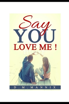 Paperback Say You Love Me! Book