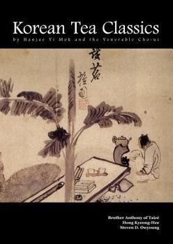 Paperback Korean Tea Classics by Hanjae Yi Mok and the Venerable Cho-Ui Book