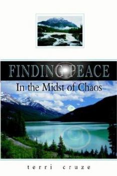 Paperback Finding Peace in the Midst of Chaos Book