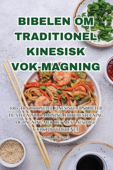 Paperback Bibelen Om Traditionel Kinesisk Vok-Magning [Danish] Book