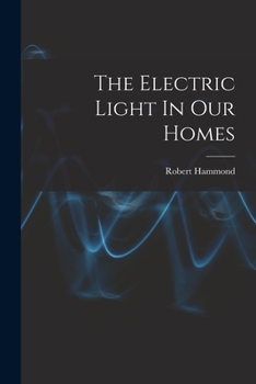 Paperback The Electric Light In Our Homes Book