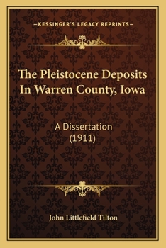Paperback The Pleistocene Deposits In Warren County, Iowa: A Dissertation (1911) Book