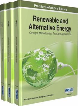Hardcover Renewable and Alternative Energy: Concepts, Methodologies, Tools, and Applications, 3 volume Book