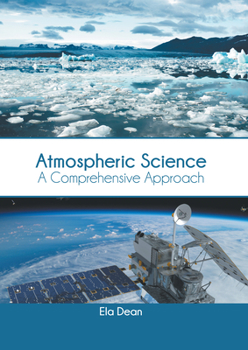 Hardcover Atmospheric Science: A Comprehensive Approach Book