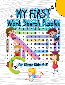 Paperback My First Words Search Puzzles For Clever Kids 4-8: Word Search Puzzle Book For Children ages 4-6 & 6-8 (Fun Learning Activities for Kids) Book