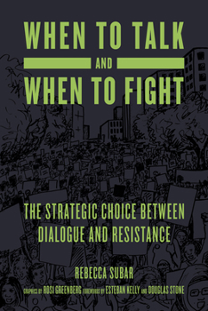 Paperback When to Talk and When to Fight: The Strategic Choice Between Dialogue and Resistance Book