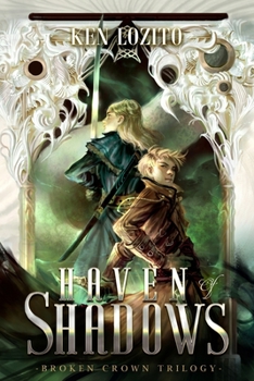 Haven of Shadows : Book 1 of the Broken Crown Trilogy