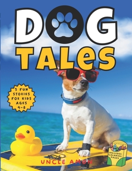 Paperback Dog Tales: Paws, Playtime, and Precious Memories Includes Fun Dog Coloring Pages Book