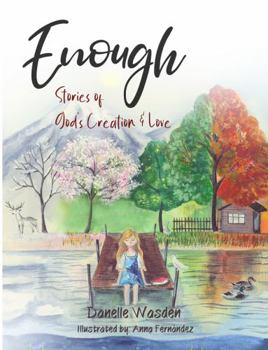 Paperback Enough: Stories of God's Creation &Love Book