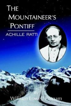 Paperback The Mountaineer's Pontiff: Achille Ratti Book