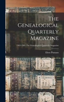 Hardcover The Genealogical Quarterly Magazine; 1903-1904 The Genealogical quarterly magazine Book