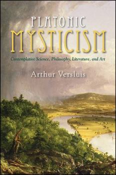 Paperback Platonic Mysticism: Contemplative Science, Philosophy, Literature, and Art Book