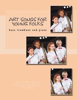Paperback Art Songs for Young Folks: bass trombone and piano Book