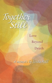 Hardcover Together Still: Love Beyond Death Book