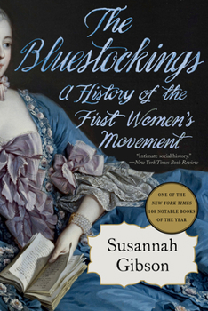 Paperback The Bluestockings: A History of the First Women's Movement Book